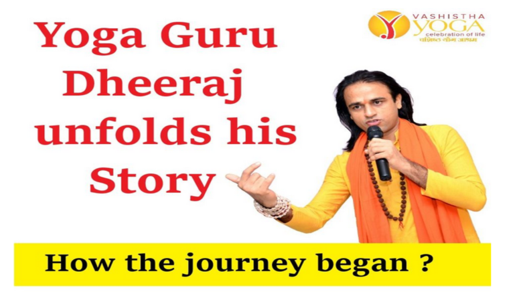 Journey of Vashistha Yoga | Yoga Guru Dheeraj unfolds his Story
